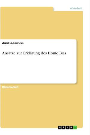 Cover for Arnd Lodowicks · Ansatze zur Erklarung des Home Bias (Pocketbok) [German edition] (2012)