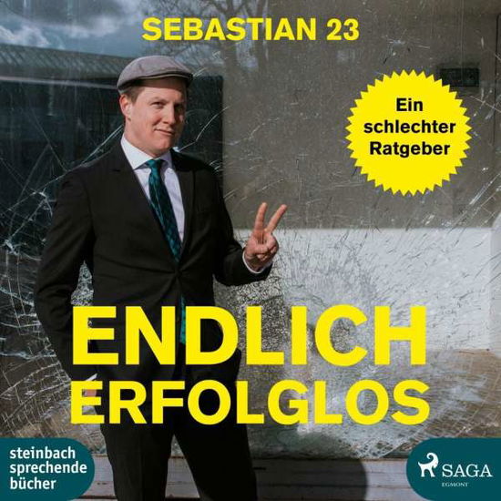 Cover for Sebastian 23 · Sebastian 23 - Endlich Erfolglos!-ein Schle (CD) (2018)