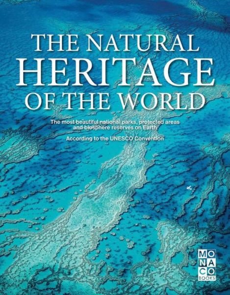 Cover for Monaco · Natural Heritage of the World, The (Hardcover Book) (2015)