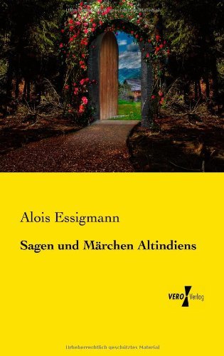Cover for Alois Essigmann · Sagen und Marchen Altindiens (Taschenbuch) [German edition] (2019)