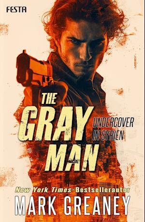 Cover for Mark Greaney · The Gray Man - Undercover in Syrien (Buch) (2024)