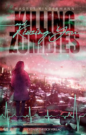 Cover for Magret Kindermann · Killing Zombies and Kissing You (Book) (2022)