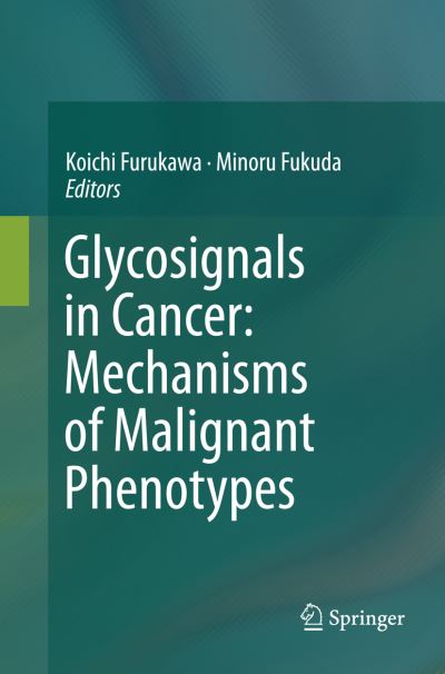 Cover for Glycosignals in Cancer: Mechanisms of Malignant Phenotypes (Paperback Book) [Softcover reprint of the original 1st ed. 2016 edition] (2018)