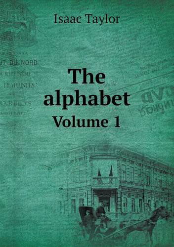 Cover for Isaac Taylor · The Alphabet Volume 1 (Pocketbok) (2013)