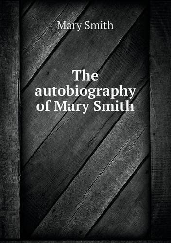 Cover for Mary Smith · The Autobiography of Mary Smith (Paperback Book) (2013)