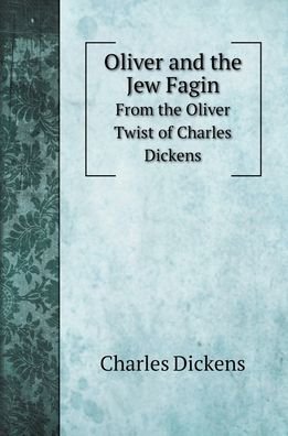 Cover for Charles Dickens · Oliver and the Jew Fagin (Hardcover Book) (2022)