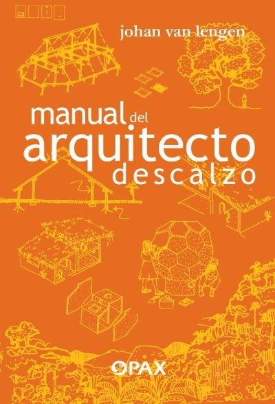 Manual del arquitecto descalzo - Johan Van Lengen - Livros - Editorial Terracota - 9786077132325 - 31 de maio de 2024