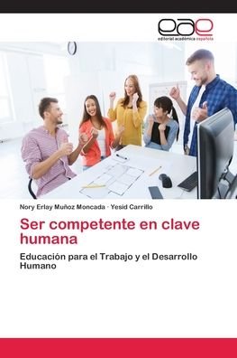 Cover for Nory Erlay Muñoz Moncada · Ser competente en clave humana (Paperback Book) (2018)