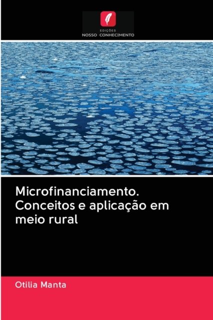 Cover for Otilia Manta · Microfinanciamento. Conceitos e aplicacao em meio rural (Paperback Book) (2020)