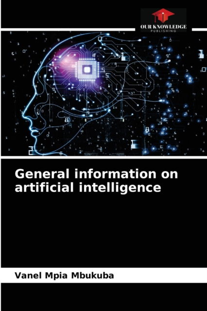 Cover for Vanel Mpia Mbukuba · General information on artificial intelligence (Paperback Book) (2021)