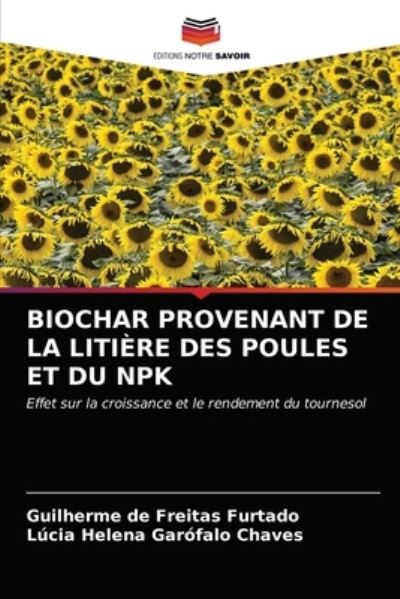 Cover for Guilherme de Freitas Furtado · Biochar Provenant de la Litiere Des Poules Et Du Npk (Paperback Book) (2021)