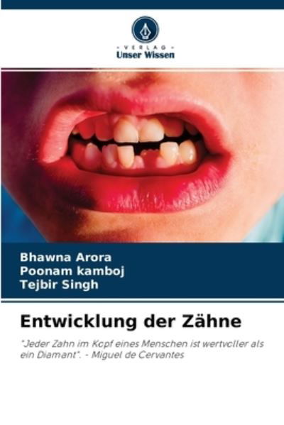 Cover for Bhawna Arora · Entwicklung der Zahne (Taschenbuch) (2021)