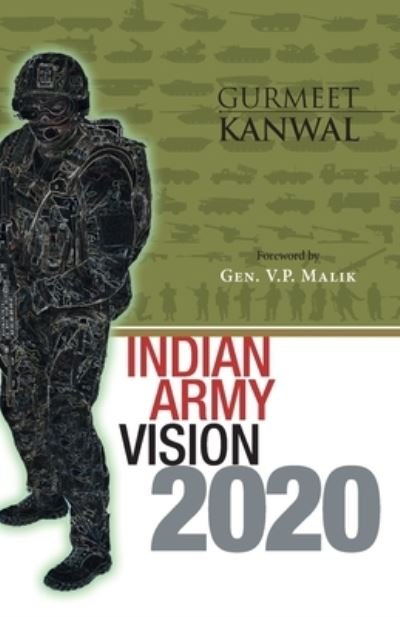 Cover for Gurmeet Kanwal · Indian Army Vision 2020 (Hardcover Book) (2008)