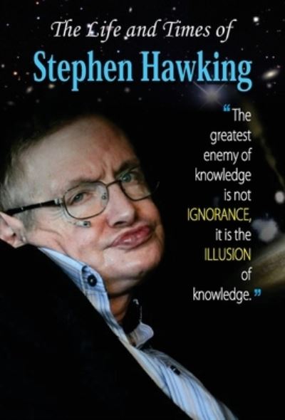 Cover for Mahesh Sharma · The Life and Times of Stephen Hawkings (Book) (2020)