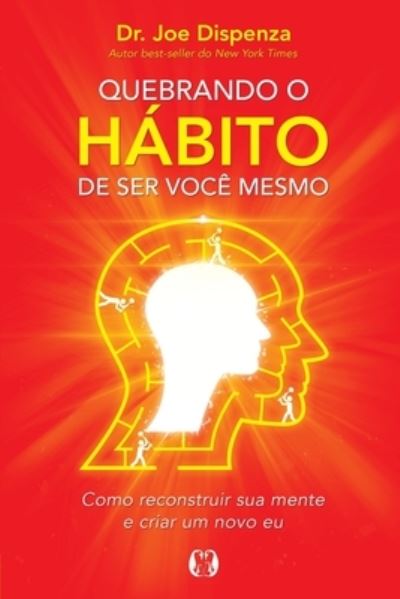 Cover for Dispenza · Quebrando o Habito de ser voce mesmo (Pocketbok) (2021)