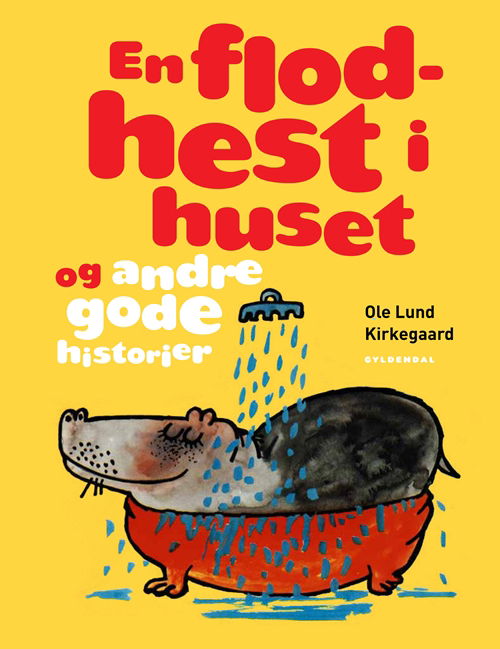 Cover for Ole Lund Kirkegaard · Ole Lund Kirkegaard: En flodhest i huset og andre gode historier (Bound Book) [1th edição] [Indbundet] (2011)