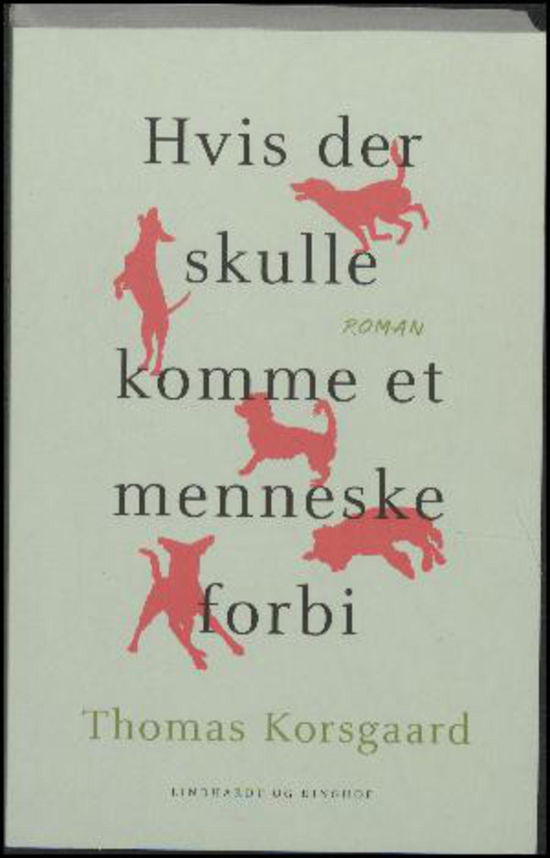 Cover for Thomas Korsgaard · Hvis der skulle komme et menneske forbi: roman (Audiobook (MP3)) (2017)