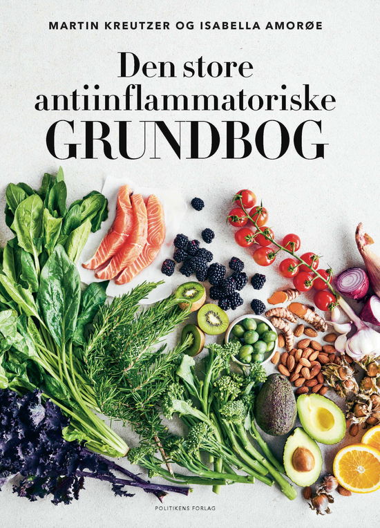 Cover for Isabella Amorøe; Martin Kreutzer · Den store antiinflammatoriske grundbog (Bound Book) [1st edition] (2024)