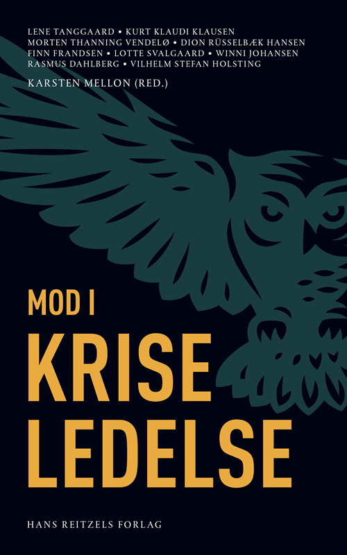 Mod i kriseledelse - Kurt Klaudi Klausen; Winni Johansen; Claus Elmholdt; Finn Frandsen; Lene Tanggaard Pedersen; Lotte Svalgaard Nielsen; Morten Vendelø; Dion Rüsselbæk Hansen; Karsten Mellon; Vilhelm Holsting; Rasmus Dahlberg - Livros - Hans Reitzels Forlag - 9788741280325 - 8 de junho de 2020