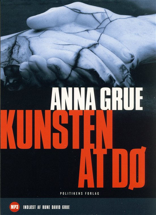 Cover for Anna Grue · Dan Sommerdahl-serien: Kunsten at dø (Lydbog (MP3)) [51. udgave] [Lydbog] (2009)