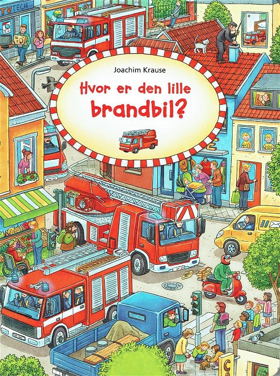 Cover for Joachim Krause · Hvor er ...?: Hvor er den lille brandbil? (Cardboard Book) [1st edition] (2017)