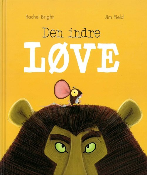 Cover for Rachel Bright · Den indre løve (Indbundet Bog) [1. udgave] (2018)