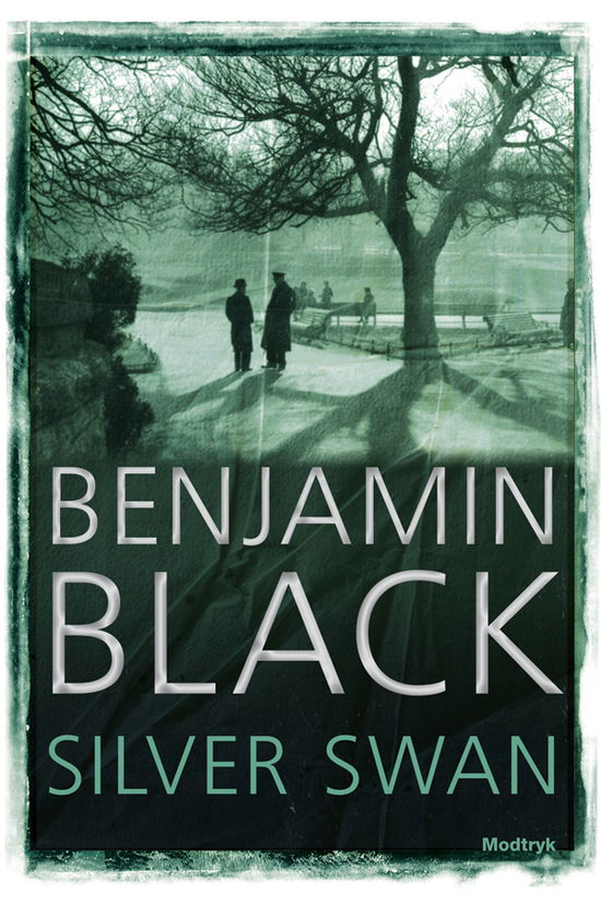 Cover for Benjamin Black · Silver Swan (Sewn Spine Book) [1st edition] (2011)