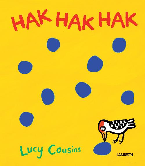 Cover for Lucy Cousins · Hak, hak, hak (Cardboard Book) [1st edition] (2016)