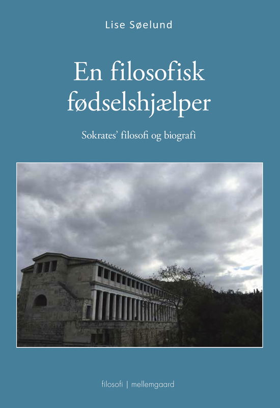 Cover for Lise Søelund · En filosofisk fødselshjælper (Hæftet bog) [1. udgave] (2025)