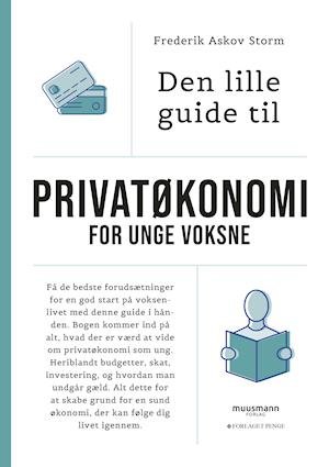 Cover for Frederik Askov Storm · Den lille guide til privatøkonomi: Den lille guide til privatøkonomi for unge voksne (Sewn Spine Book) [1e uitgave] (2021)