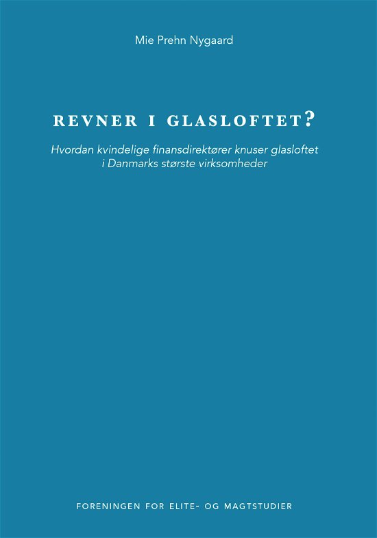 Cover for Mie Prehn Nygaard · Revner I Glasloftet? (Bound Book) [1.350 edition] (2017)