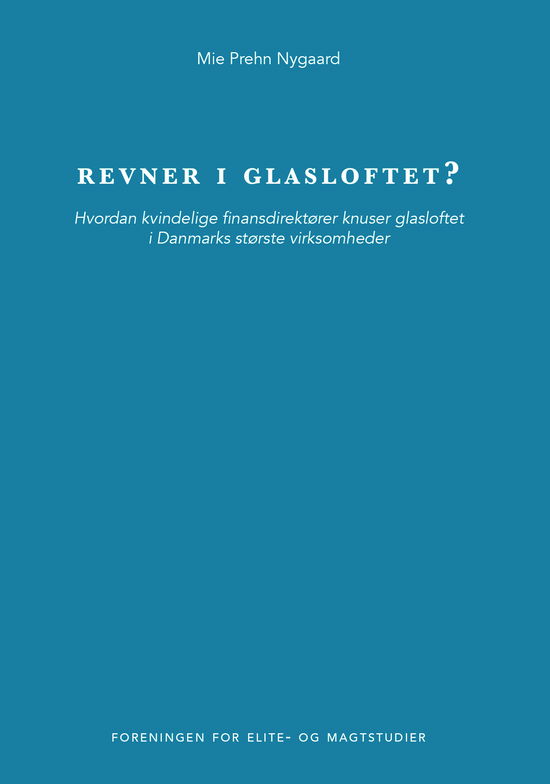 Cover for Mie Prehn Nygaard · Revner I Glasloftet? (Bound Book) [1.350 edition] (2017)