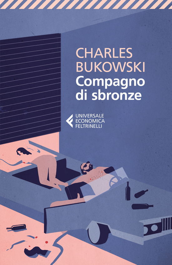 Compagno Di Sbronze - Charles Bukowski - Bøker - Feltrinelli Traveller - 9788807889325 - 30. august 2017