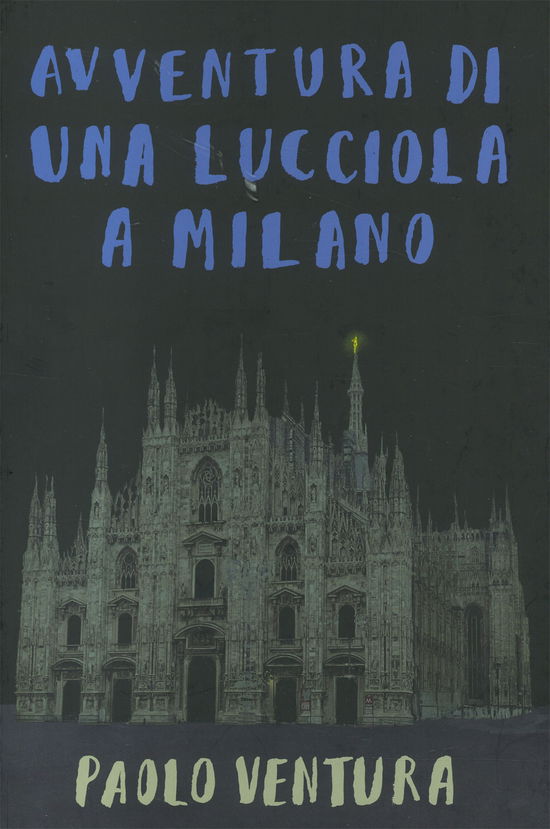 Cover for Paolo Ventura · Avventura Di Una Lucciola A Milano. Ediz. A Colori (Book)