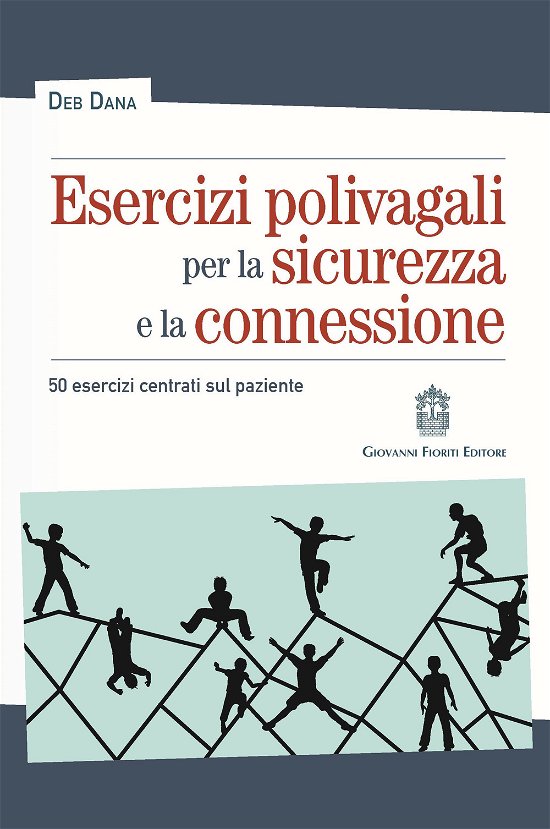 Cover for Deb Dana · Esercizi Polivagali Per La Sicurezza E La Connessione. 50 Esercizi Centrati Sul Paziente (Bok)