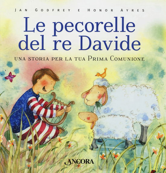 Cover for Jan Godfrey · Le Pecorelle Del Re Davide. Una Storia Per La Tua Prima Comunione. Ediz. A Colori (Book)