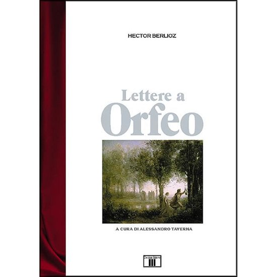 Cover for Hector Berlioz · Lettere A Orfeo (Bog)