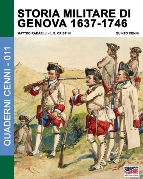 Cover for Matteo Radaelli · Storia militare di Genova 1637-1746 (Paperback Book) (2016)