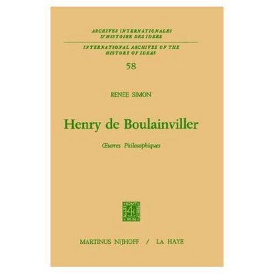 Cover for Ren&amp;eacute; e Simon · Henry De Boulainviller Tome I, Oeuvres Philosophiques - Archives Internationales D'histoire Des Idees. / International Archives of the History of Ideas (Hardcover Book) [1973 edition] (1973)