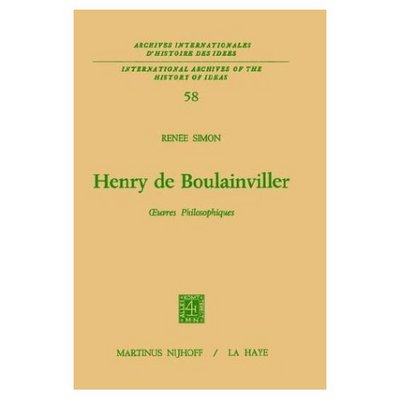 Cover for Ren&amp;eacute; e Simon · Henry De Boulainviller Tome I, Oeuvres Philosophiques - Archives Internationales D'histoire Des Idees. / International Archives of the History of Ideas (Inbunden Bok) [1973 edition] (1973)