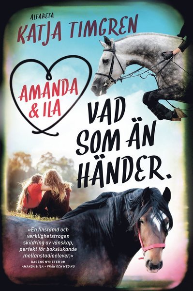 Amanda & Ila: Amanda & Ila : Vad som än händer - Katja Timgren - Livros - Alfabeta - 9789150120325 - 28 de agosto de 2018
