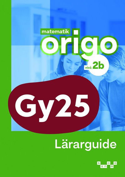 Cover for Attila Szabo, Niclas Larson, Daniel Dufåker, Roger Fermsjö · Matematik Origo nivå 2b Lärarguide (Paperback Book) (2025)