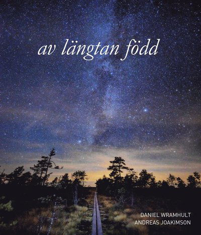 Cover for Daniel Wramhult · Av längtan född (Bound Book) (2017)