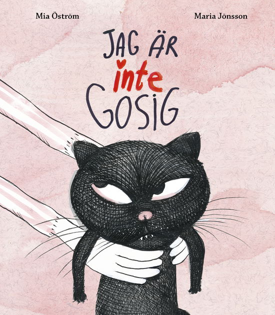 Cover for Mia Öström · Jag är inte gosig (Gebundesens Buch) (2024)