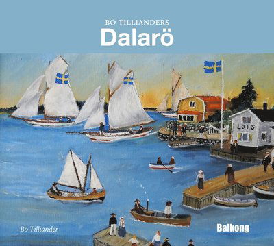 Cover for Bo Tilliander · Bo Tillianders Dalarö (Bound Book) (2018)