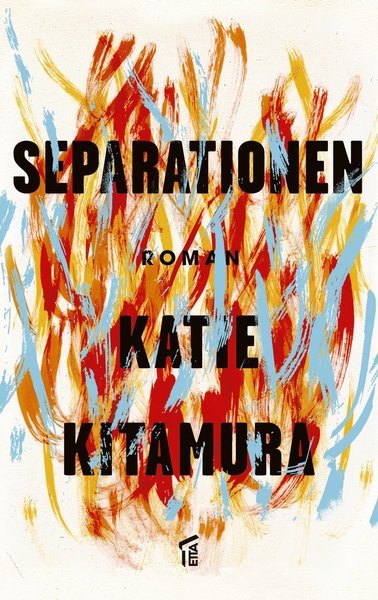 Cover for Katie Kitamura · Separationen (Book) (2017)