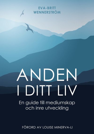 Cover for Eva-Britt Wennerström · Anden i ditt liv : en guide till mediumskap och inre utveckling (Paperback Book) (2020)