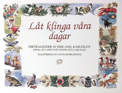 Cover for Erik Axel Karlfeldt · Låt klinga våra dagar : födelsedagsbok med E A Karlfeldts dikter (Bound Book) (2022)