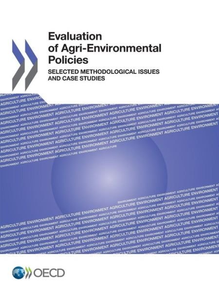Cover for Organization for Economic Cooperation &amp; Development · Evaluation of Agri-environmental Policies: Selected Methodological Issues and Case Studies (Paperback Book) (2012)