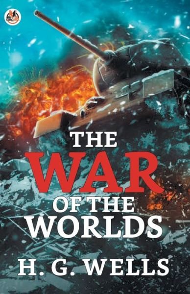 The War of the Worlds - H G Wells - Books - True Sign Publishing House - 9789354623325 - January 6, 2021